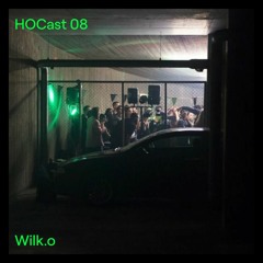 HOCast #08 - Wilk.o