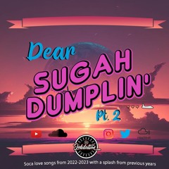 Dear Sugah Dumplin Part 2 - Kes, Patrice Roberts, Machel Montano, Mical Teja and MORE