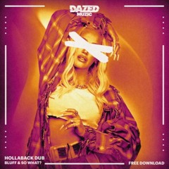 Hollaback Dub - Bluff & So What?