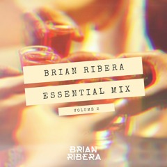 Brian Ribera Essential Mix Volume 2
