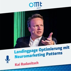Landingpage Optimierung Mit Neuromarketing Patterns (Kai Radanitsch)| OMT Podcast #204