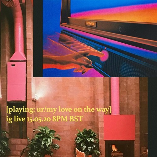 ur/my love on the way