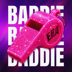 Baddie Era
