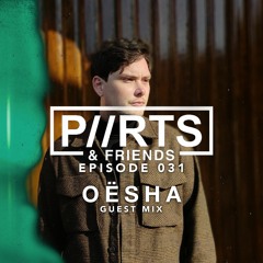 P//RTS & Friends 031 - Oësha