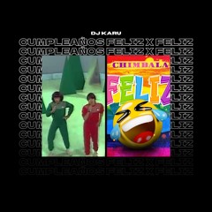Parchis x Chimbala - Cumpleaños Feliz x Feliz (Karu Mashup)