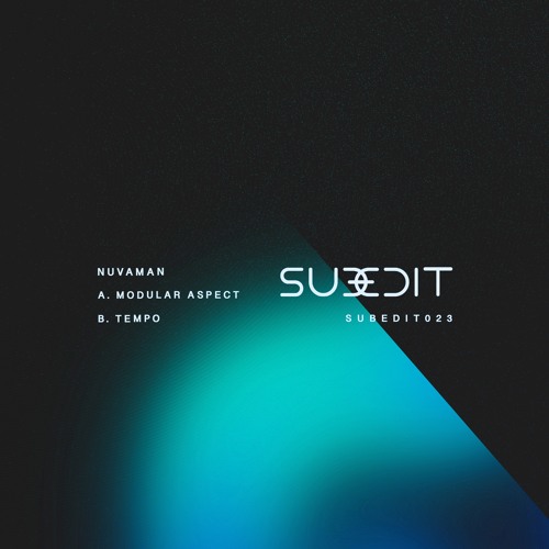 Nuvaman - Modular Aspect / Tempo [SUBEDIT023]