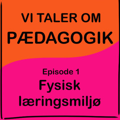 Det fysiske læringsmiljø