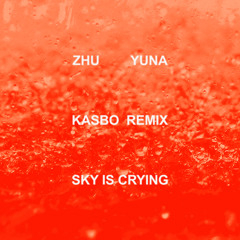 ZHU, Kasbo - Sky Is Crying (Kasbo Remix) [feat. Yuna]