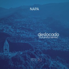 Napa - Deslocado (Futurista Remix by Camila)