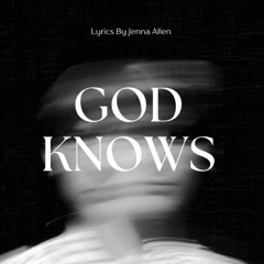 God Knows (Hopeful)