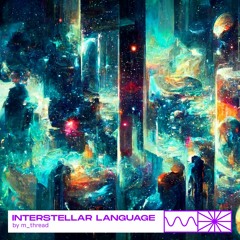 Interstellar Language 10/23 by m_thread