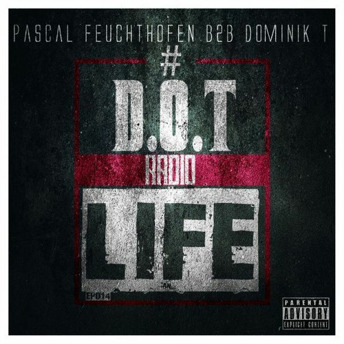 D.o.T #RadioLive EP011 mit Pascal Feuchthofen b2b Dominik T. (Gast Set)