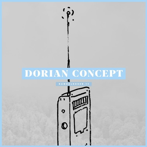 Dorian Concept - "On Hold / In Flux” for RAMBALKOSHE