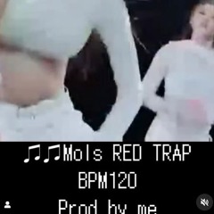 ♫Mols RED TRAP BPM120 Prod by me