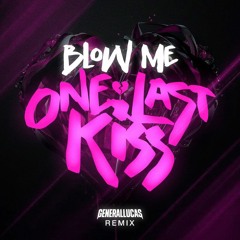P!NK - Blow Me (One Last Kiss) [GeneralLucas Remix]