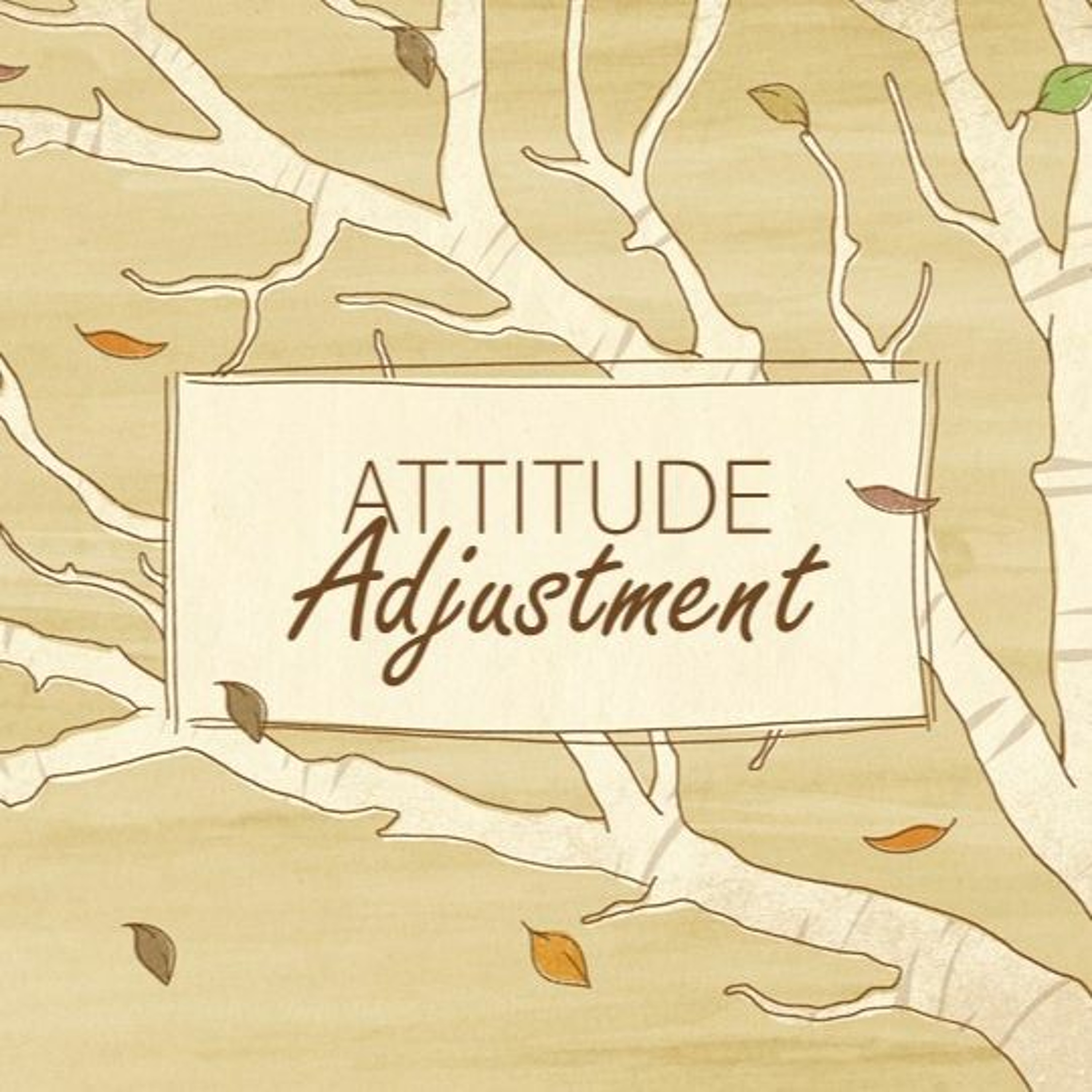 Attitude Adjustment: An Attitude of Gratitude episode artwork