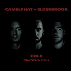 CamelPhat & Elderbrook - Cola (Tanenzaph Remix)