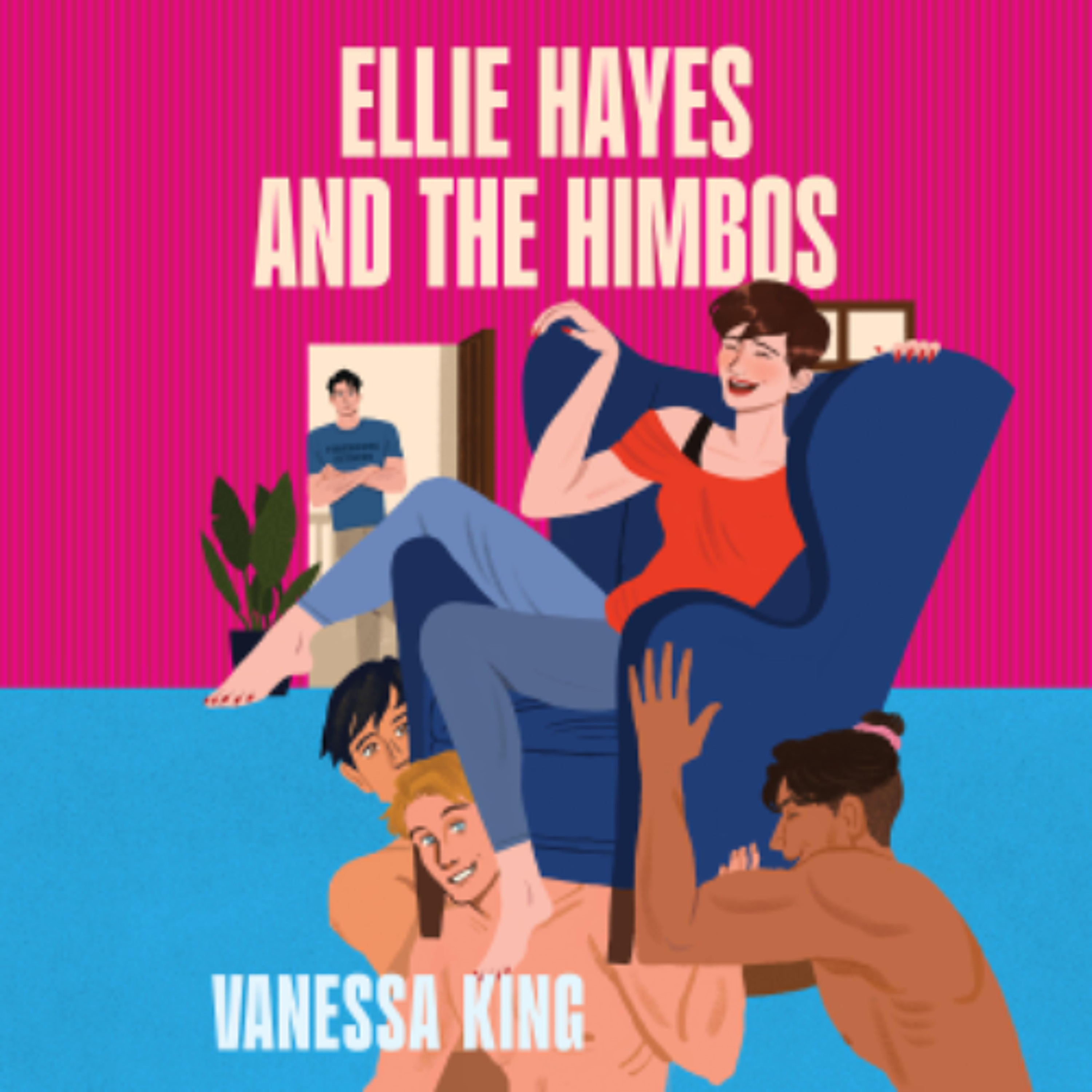 Ellie Hayes and the Himbos by Vanessa King read by Ellie Gossage