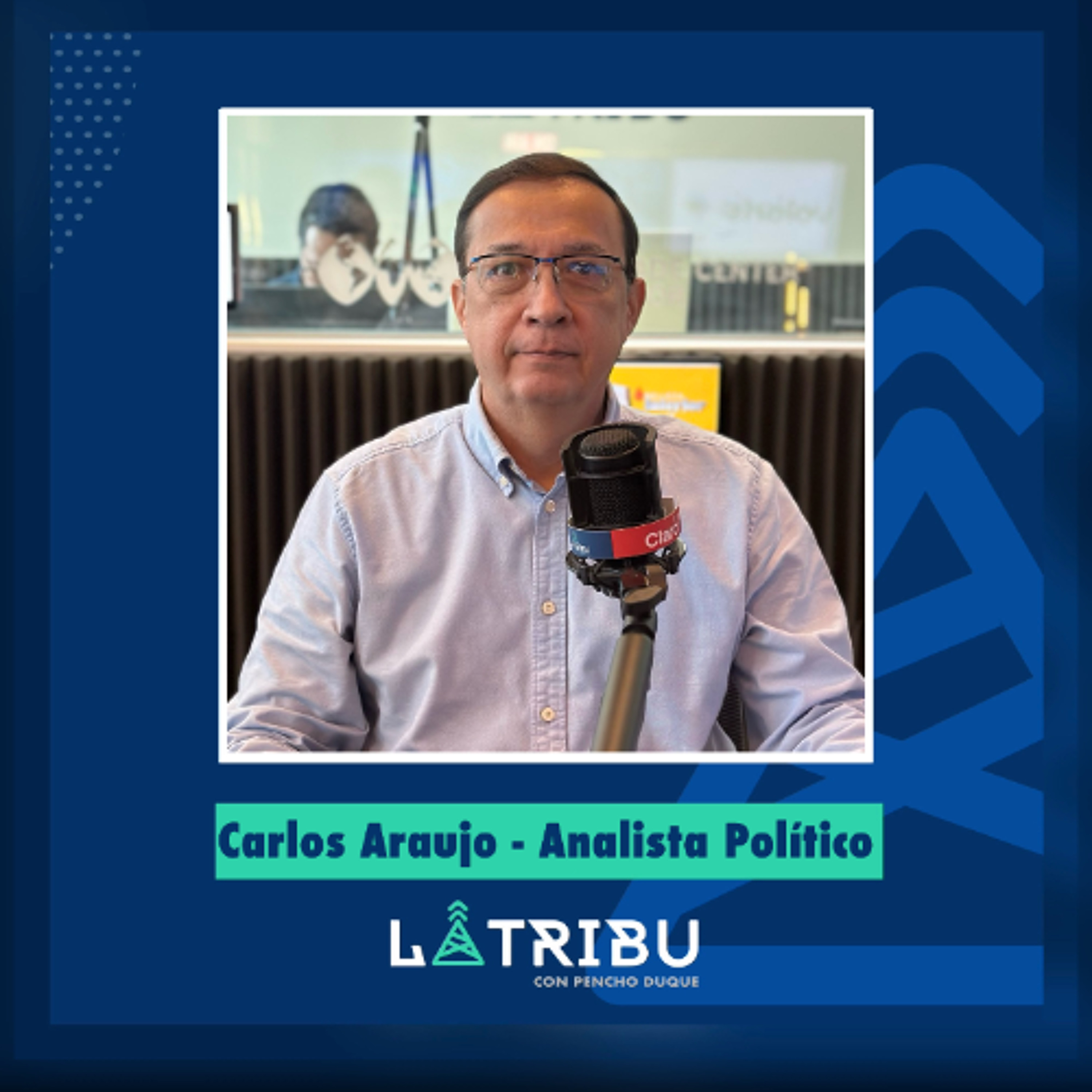 Carlos Araujo - Analista Político