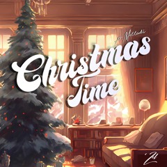 Christmas Time Feat. Melladi (Prod. by TheRealZellyZel)