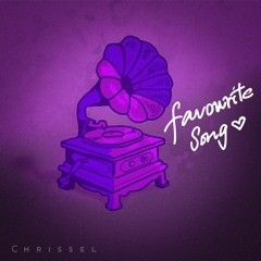 Chrissel - Favourite Song