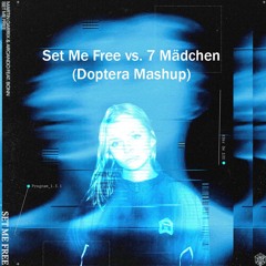 Martin Garrix & Arcando - Set Me Free vs 7 Mädchen (DOPTERA MASHUP)
