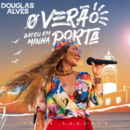 FREE DL Ivete Sangalo - O Verão Bateu Em Minha Porta (Douglas Alves Remix)