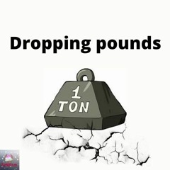 [Dropping Pounds] [Prod by AnnoDominiNation]