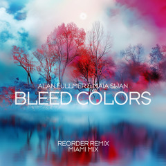 Bleed Colors (Miami Mix)