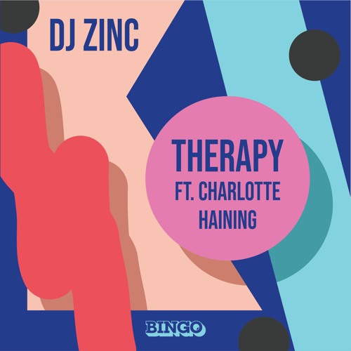 DJ Zinc X Charlotte Haining - Therapy