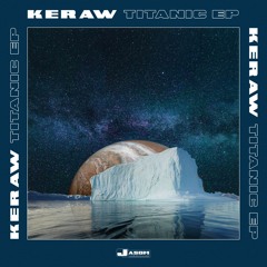 PREMIERE: Keraw - Titanic [Jasom Records]
