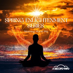 Spring Enlightenment Series - Morning Mood Mix