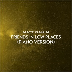 Friends In Low Places (Piano Version) - Matt Ganim
