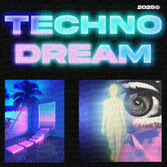 TECHNO DREAM