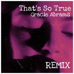 Stream That's So True_Gracie Abrams (Tech House REMIX) by Jasline ...