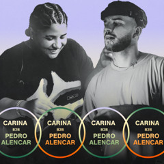 CARINA b2b PEDRO ALENCAR minimix para BAILE DA BATEU -- as mais pedidas