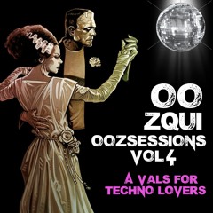 Oozsessions Vol 4 / A Vals for Techno Lovers / Dark minimal Techno