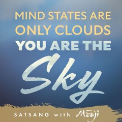 Mind States Are Only Clouds—You Are the Sky