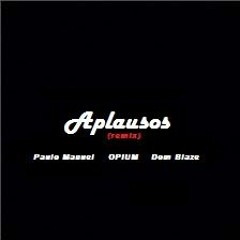 Aplausos(Remix) [feat. Dom Blaze & Paulo Manuel]
