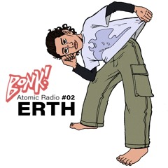 BONK! Atomic Radio #02 - ERTH