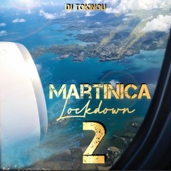 DJ TOKINOU MARTINICA LOCKDOWN 2