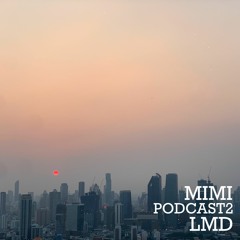 LMD PODCAST 2: MIMI