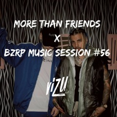 More Than Friends x BZRP Music Session #56 (ViZu Mashup 128 BPM) 2 VERSIONES