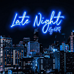 LATE NIGHT FT NFGBLACKSPADE
