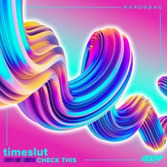 timeslut - Check This