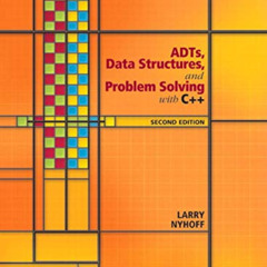 [DOWNLOAD] EPUB 💛 ADTs, Data Structures, and Problem Solving with C++ by  Larry Nyho