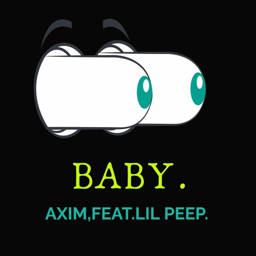 BABY.-(FEAT.LIL PEEP).-(PROD. BY LIL-HIT'S,AXIM).