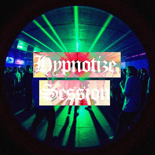 HYPNOTIZE SESSION