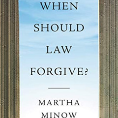 Access EPUB 📗 When Should Law Forgive? by  Martha Minow [PDF EBOOK EPUB KINDLE]