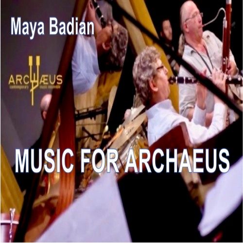 Music For Archaeus: Instrumental Septet by Maya Badian